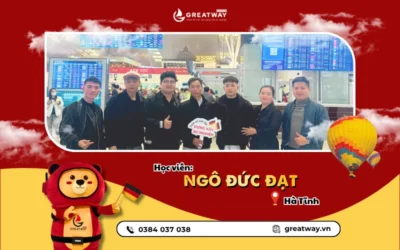 [G- CẤT CÁNH] GREATWAY TIẾP TỤC GHI DẤU THÊM MỘT HÀNH TRÌNH DU HỌC ĐỨC THÀNH CÔNG – BẠN NGÔ ĐỨC ĐẠT ĐẾN TỪ HÀ TĨNH