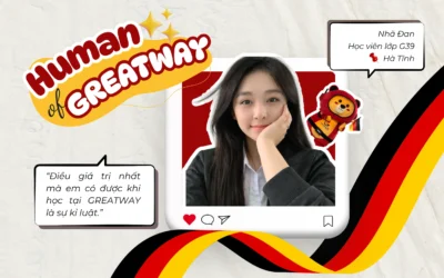 HUMAN OF GREATWAY SỐ 62 – NGÔ NHÃ ĐAN: “ĐIỀU GIÁ TRỊ NHẤT MÀ EM CÓ ĐƯỢC KHI HỌC TẠI GREATWAY LÀ SỰ KỶ LUẬT.”