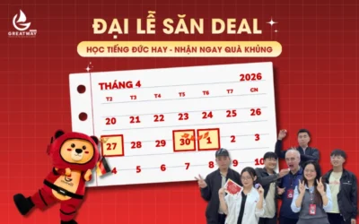 ĐẠI LỄ RỰC RỠ – CHỐT DEAL RỘN RÀNG: CÙNG GREATWAY CHẠM TAY VÀO GIẤC MƠ DU HỌC ĐỨC!