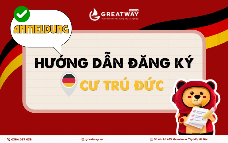 HƯỚNG DẪN ĐĂNG KÝ CƯ TRÚ ĐỨC – ANMELDUNG