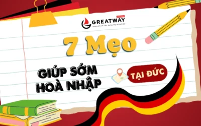 7 MẸO HÒA NHẬP Ở ĐỨC NHANH CHÓNG CHO NGƯỜI MỚI SANG ĐỨC